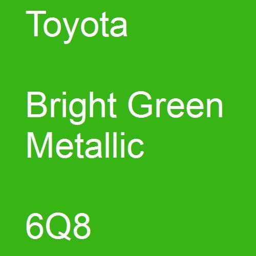 Toyota, Bright Green Metallic, 6Q8.